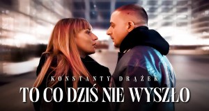 To Co Dziś Nie Wyszło Teledysk