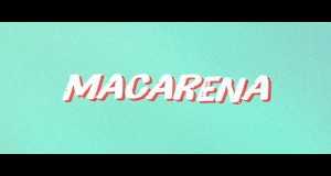 Macarena Musiikkivideo