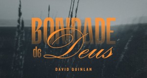 Bondade De Deus Music Video