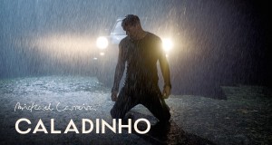 Caladinho Хөгжмийн видео