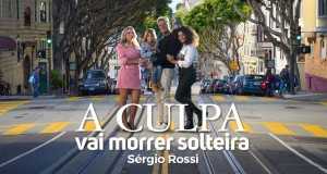 A Culpa Vai Morrer Solteira Video musik