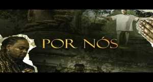 Por Nós Video musical