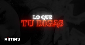 Lo Que Tú Digas Amashusho yindirimbo