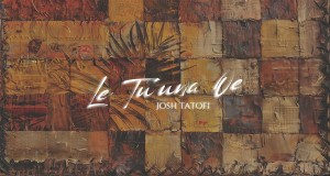 Le Tu'una Oe Music Video