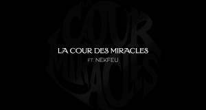 La Cour Des Miracles Music Video