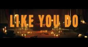 Like You Do موزیک ویدیو
