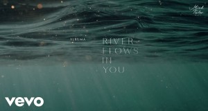 River Flows In You Muusikavideo