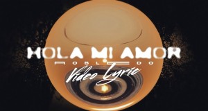 Hola Mi Amor Muusikavideo