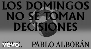 Los Domingos No Se Toman Decisiones Music Video