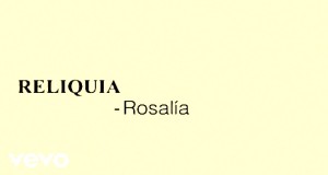 Reliquia by Rosalía from Spain | Popnable