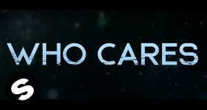 Who Cares Musik-Video