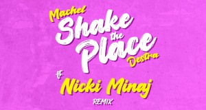 Shake The Place Remix