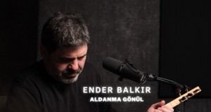 Aldanma Gönül Music Video