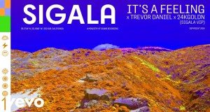 It's A Feeling (Sigala Vip Mix Video musicale