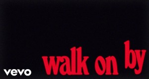 Walk On By Видеои мусиқӣ