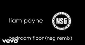 Bedroom Floor (Nsg Remix) Mūzikas video
