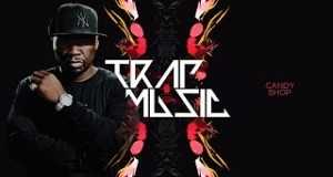Candy Shop (Bigjerr Trap Remix) - 50 Cent - music videos rap 2022