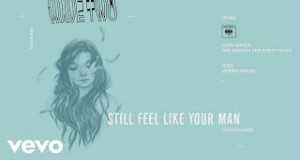 Still Feel Like Your Man קליפ