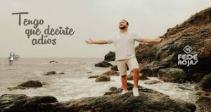 Tengo Que Decirte Adiós Mūzikas video