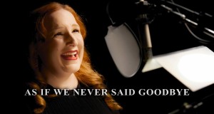As If We Never Said Goodbye Music Video