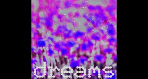Dreams Musiqi video