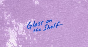 Glass On The Shelf ミュージックビデオ