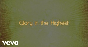 Glory In The Highest Musikkvideo