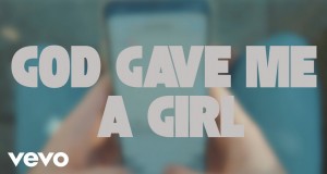 God Gave Me A Girl Musikkvideo