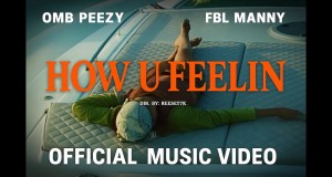 How U Feelin Mūzikas video