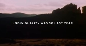 Individuality Was So Last Year Aýdym-saz wideosy