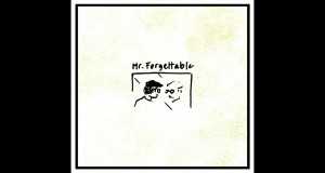 Mr Forgettable เนื้อเพลง - Mr Forgettable การแปล | Popnable