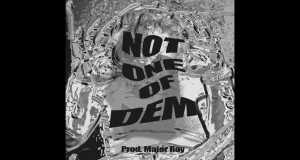 Not One Of Dem Teledysk