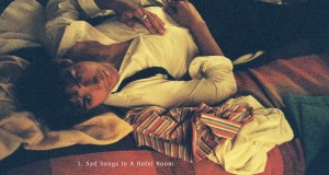 Sad Songs In A Hotel Room Video Musik
