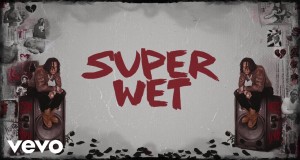 Super Wet Musiikkivideo
