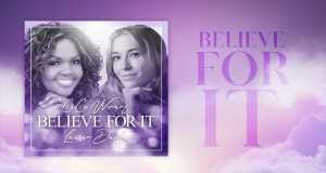 Believe For It Musikkvideo