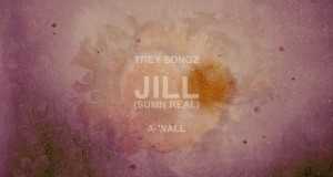Jill (Sumn Real) සංගීත වීඩියෝව
