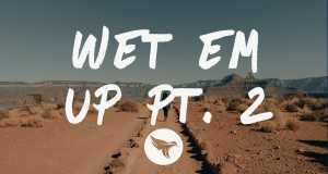 Wet Em Up Pt. 2 موزیک ویدیو