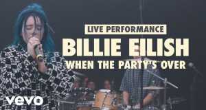 When The Party's Over - Billie Eilish - best edm party songs reddit