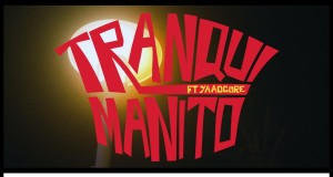 Tranqui Manito វីដេអូតន្ត្រី
