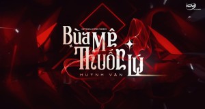 Bùa Mê Thuốc Lú ミュージックビデオ