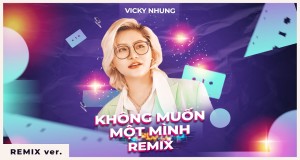 Không Muốn Một Mình Клип