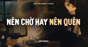 Nên Chờ Hay Nên Quên Musik Video