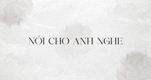 Nói Cho Anh Nghe Müzik video