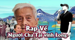 Rap Về Người Cha Ở Vĩnh Long