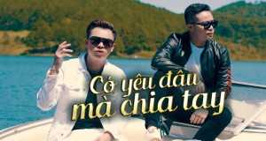 Có Yêu Đâu Mà Chia Tay Clip musical