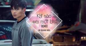 Khi Nào Em Mới Biết (Remix) Спот