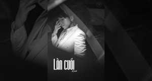 Lần Cuối Videoclip