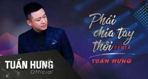 Phải Chia Tay Thôi Musiikkivideo