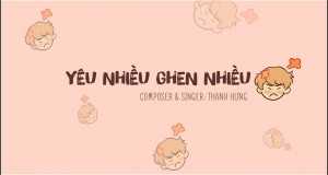 Yêu Nhiều Ghen Nhiều Glazbeni video