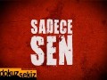 Sadece Sen